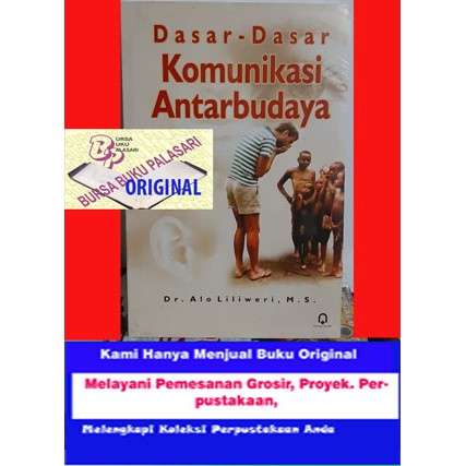 

Dasar Dasar Komunikasi AntarBudaya Antar Budaya Alo Liliweri Pust Pelajar