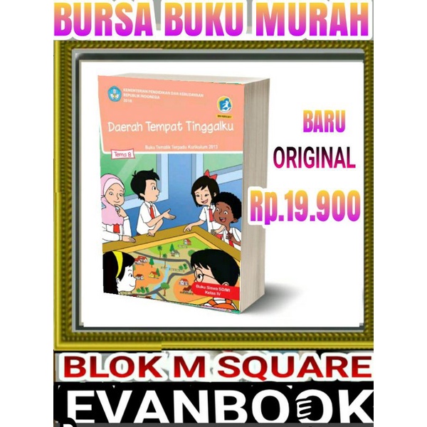 

BUKU TEMATIK SD KELAS 4 TEMA 8 -DAERAH TEMPAT TINGGALKU-