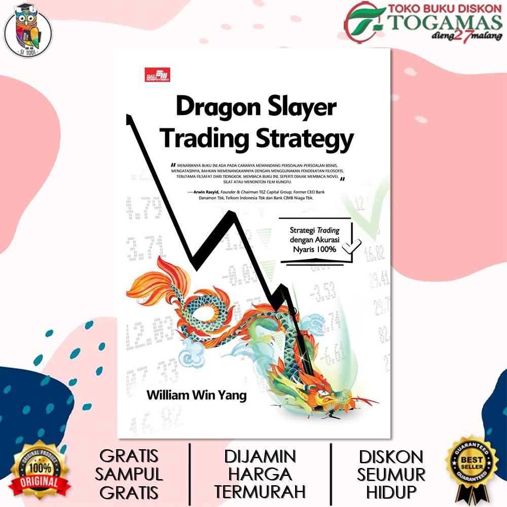 THE DRAGON SLAYER STRATEGY, TRADING STRATEGY, SECRETS OF THE DRAGON KARYA WILLIAM WIN YANG