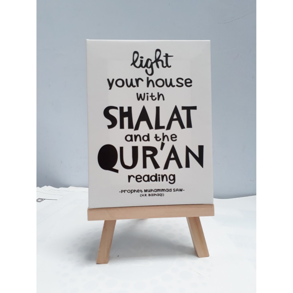 Hiasan Dinding Pajangan Rak Meja Tema Light Your House With Reading Quran 15x20 With Easel