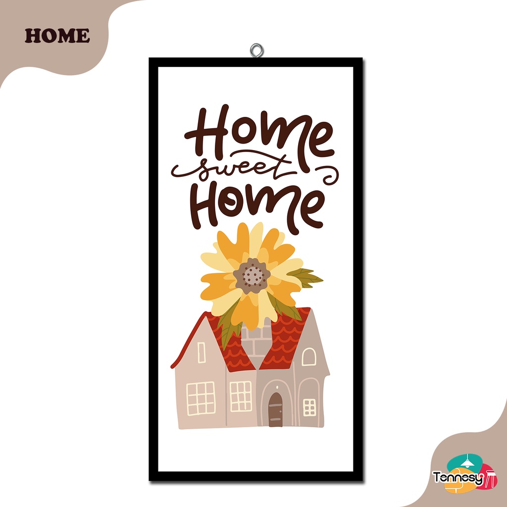 TENNESY HIASAN DINDING HOME SWEET HOME WALL DECOR 15x30CM PAJANGAN KAYU POSTER DEKORASI DINDING KAMAR TIDUR RUMAH