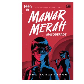 Teenlit: Mawar Merah#4: Masquerade      Luna Torashyngu