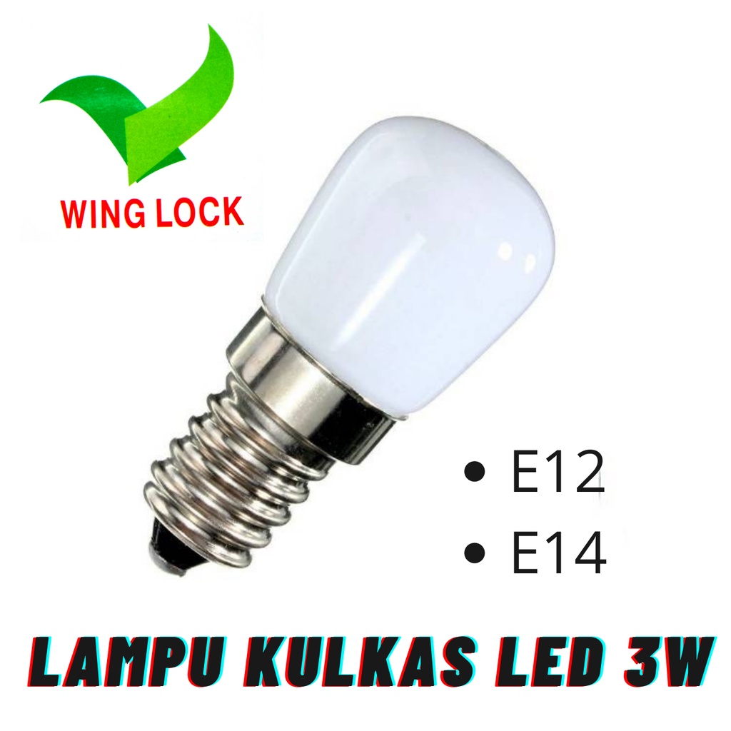 Lampu Kulkas LED 3 Watt Kuning Wing Lock / Bohlam Fridge Warm White 3W