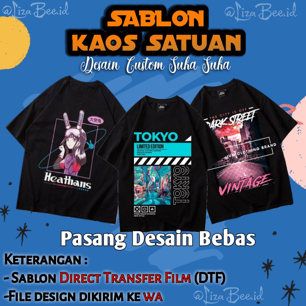 Kaos Sablon Custom Satuan Desain Suka Suka Sablon Dtf Bahan Cotton Combed Kaos Sablon Custom foto Kaos Sablon Desain Sendiri Ori Sablon Kaos Satuan Custom Kaos Satuan Anak Sehari Jadi Baju Custom Foto nama Murah Kaos Desain Sendiri Depan Belakang