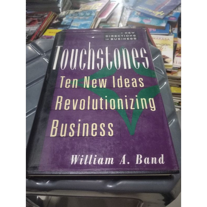 

buku original - touchstones ten now ideas revoluntionizing business by william band