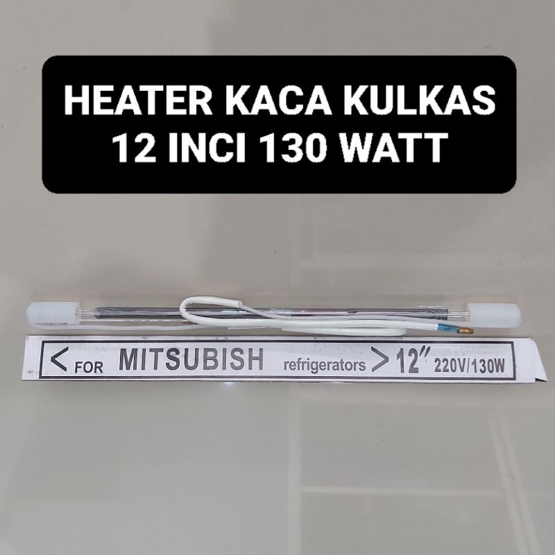 Heater Kaca Kulkas 12 Inci 130 Watt