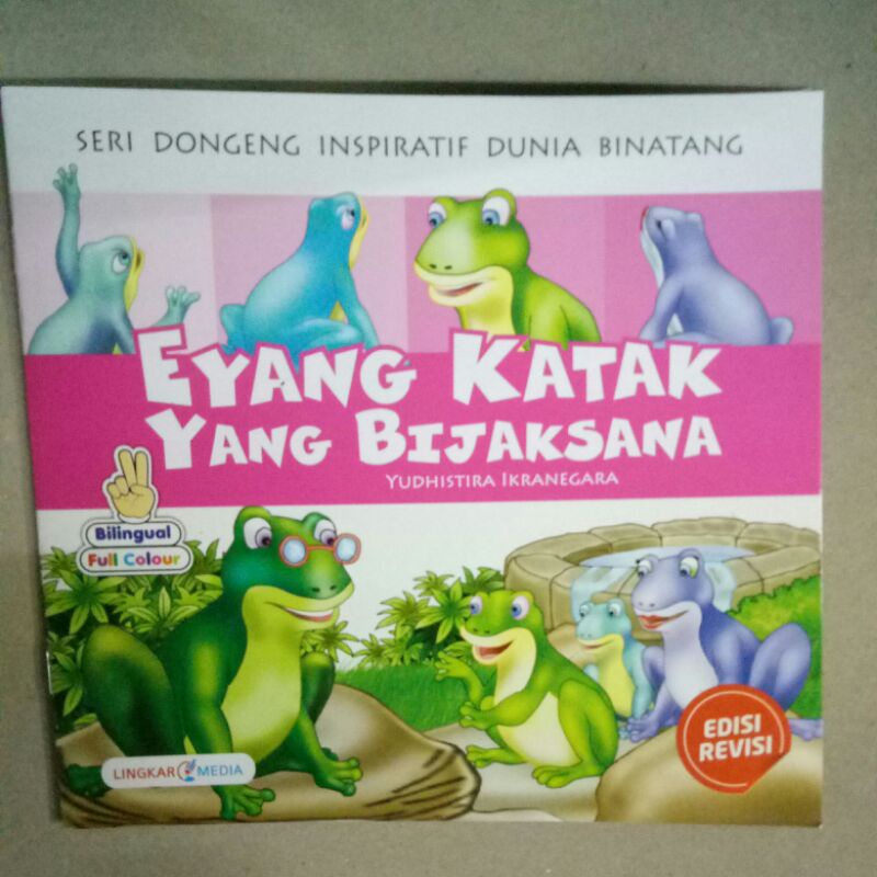 Seri Dongeng. Eyang Katak Yang Bijaksana.