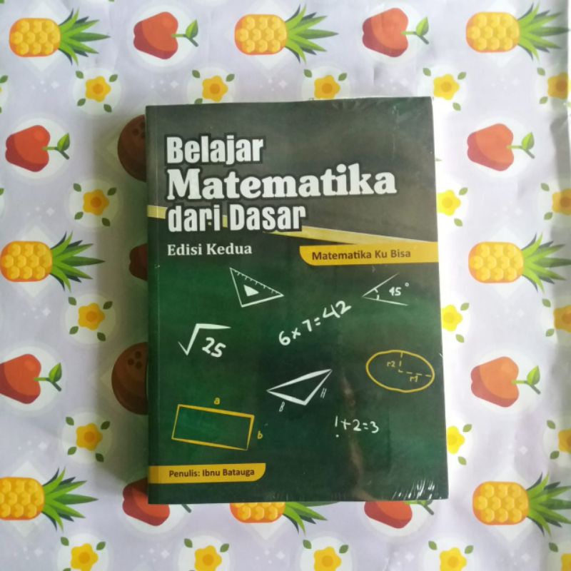 Buku Belajar Matematika dari Dasar [Edisi Terbaru]