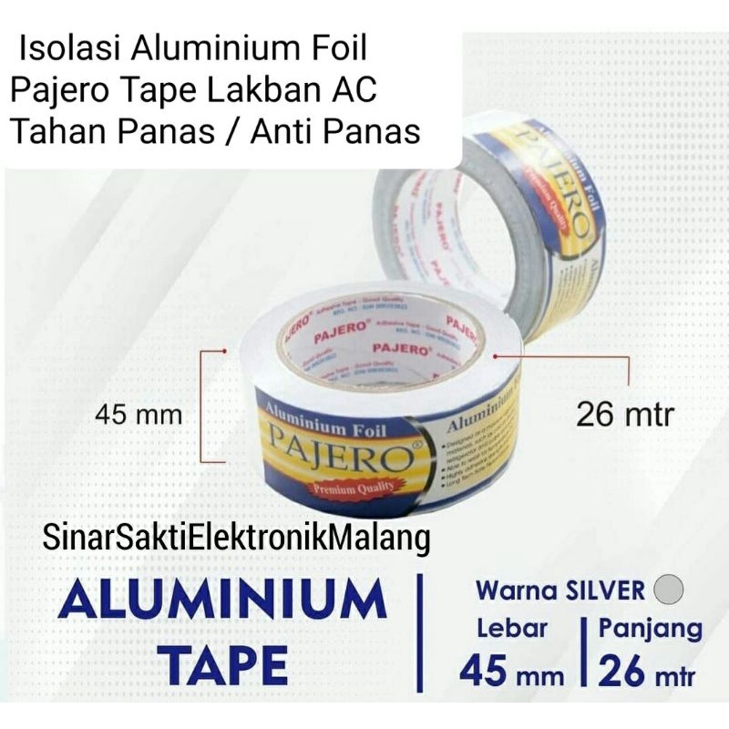 Isolasi Aluminium Foil Pajero Tape Lakban AC Tahan Anti Panas Solasi Untuk Panci Metal Malang