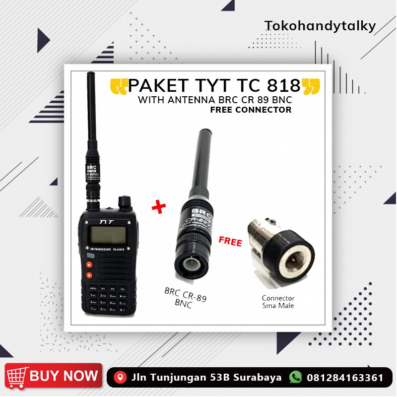 Paket TYT 818 with Antenna BRC CR89 BNC Free Connector Sma Male