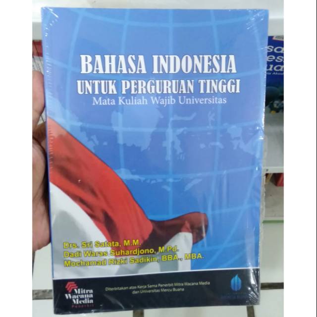 

BAHASA INDONESIA UNTUK PERGURUAN TINGGI MATA KULIAH WAJIB UNIVERSITAS PENULIS DRS. SRI SATATA