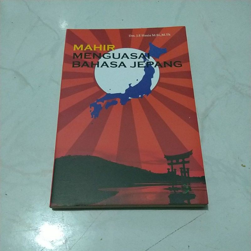 

Buku Mahir Menguasai Bahasa Jepang - Buku Saku - Karya Drs.J.E Hosio M.Si, M.Th