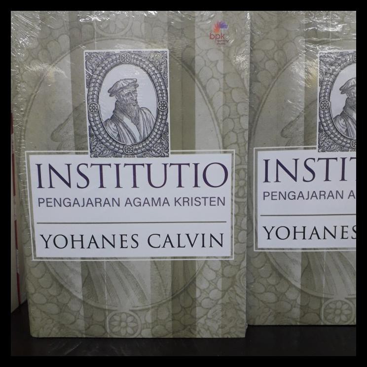 Buku Religi/Buku Spiritual Buku Institutio Pengajaran Agama Kristen Pak Yohanes Calvin