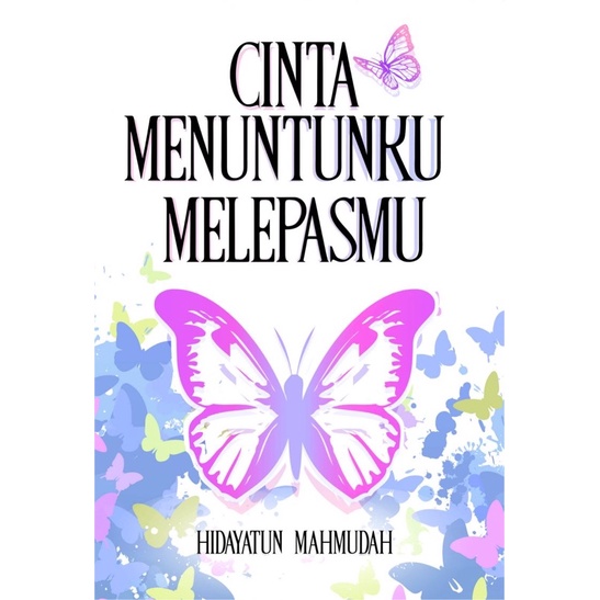 

Novel Cinta Menuntunku Melepasmu