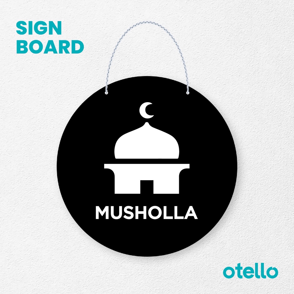 Otello Sign Musholla Signage Board Acrylic Papan Gantung Label Akrilik Rantai Petunjuk Toko Modern Minimalist Kafe Restoran Kantor Gedung Cafe