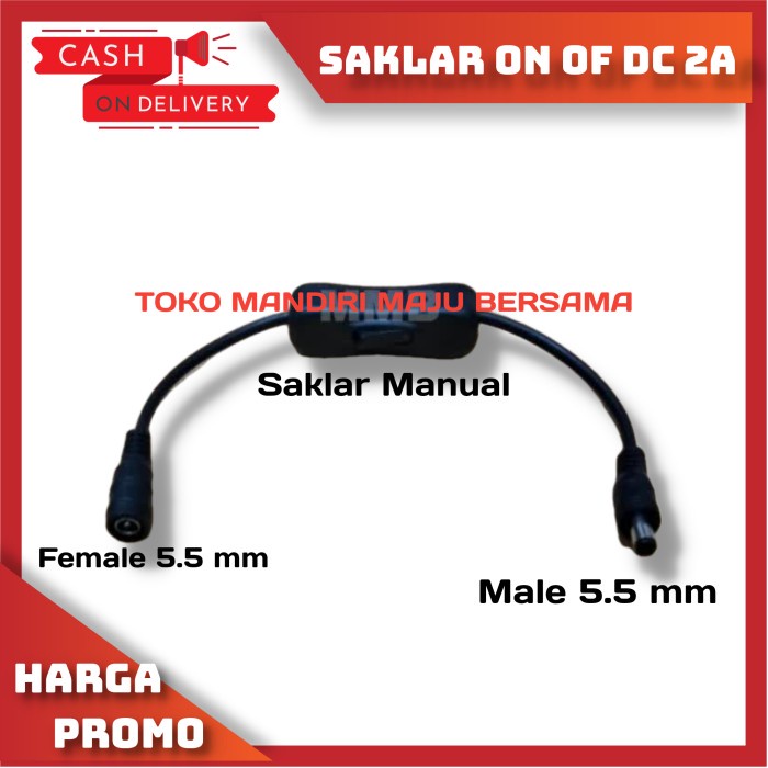 SAKLAR ON OFF DC 2A / KABEL DC MALE DAN FEMALE