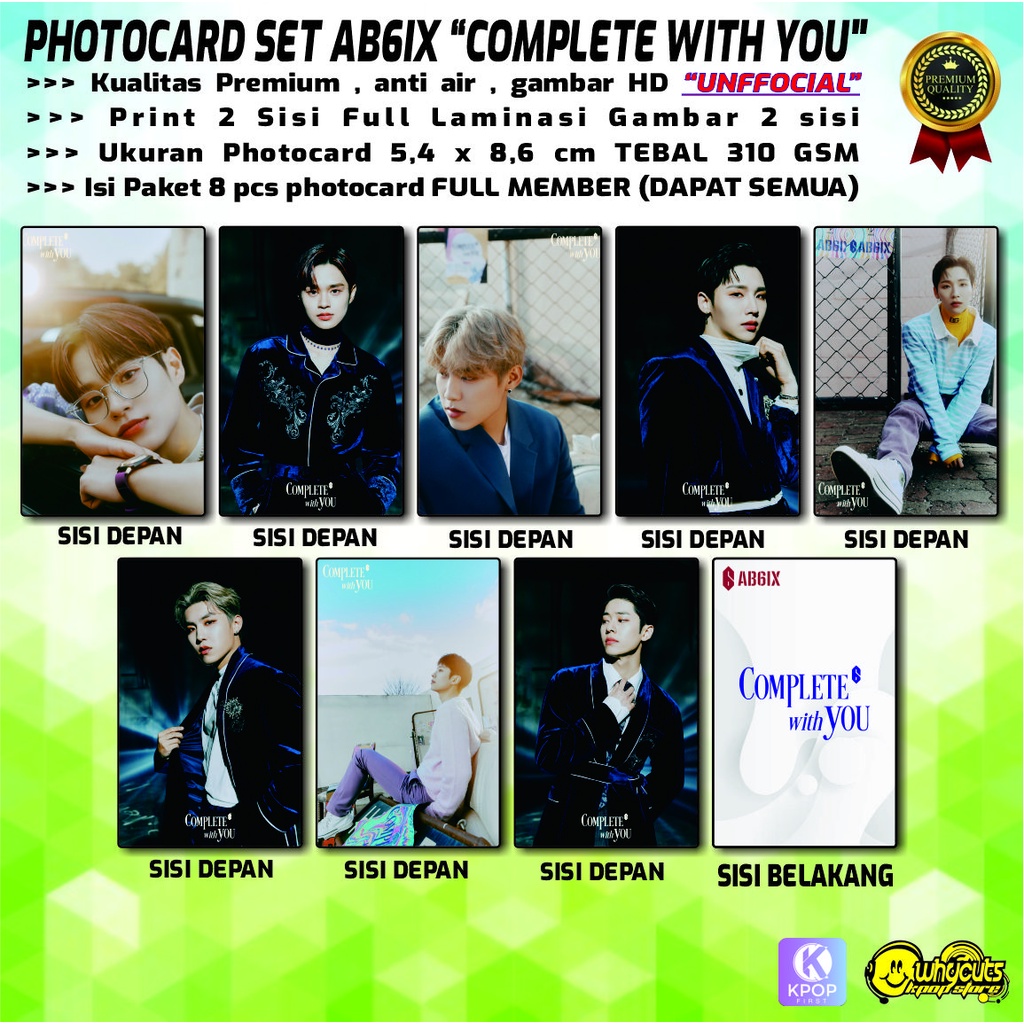 PHOTOCARD FULLSET PREMIUM AB6IX &quot;COMPLETE WITH YOU&quot; / PRINT 2 SISI FULL LAMINASI GLOSSY / ISI 8 PCS ALL MEMBER DAPAT SEMUA