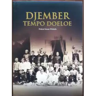 Jember Tempo Dulu - Dukut Imam Widodo