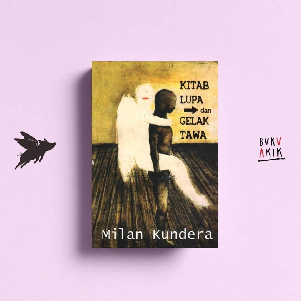 Kitab Lupa &amp; Gelak Tawa - Milan Kundera