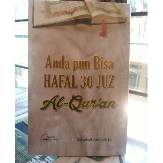 Anda Pun Bisa Hafal 30 Juz Al-Quran