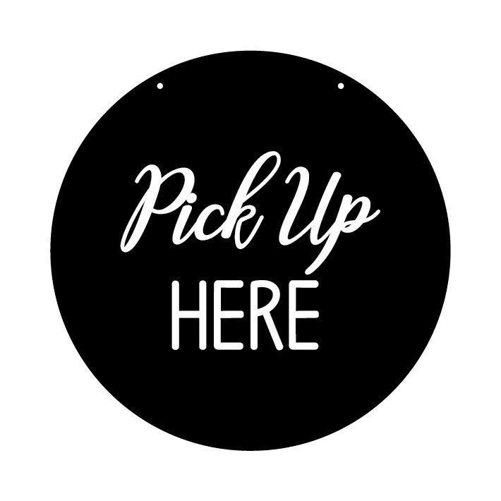 Pick Up Here | Akrilik Round | Sign Board