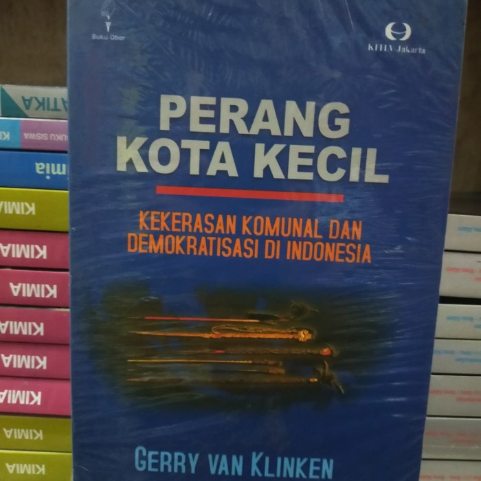 

PROMO!!! PERANG KOTA KECIL KEKERASAN KOMUNAL DAN DEMOKRATISASI GERRY VAN KLINKE TERBARU
