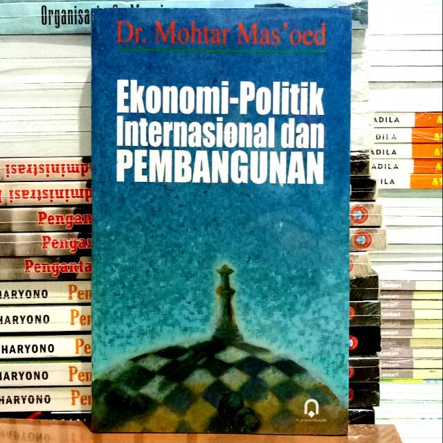 EKONOMI -POLITIK INTERNASIONAL DAN PEMBANGUNAN