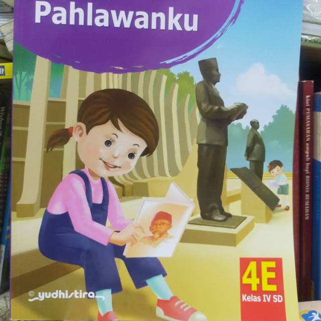 BUKU TEKS TEMATIK TERPADU PAHLAWANKU 4E.KLS.IV SD/MI