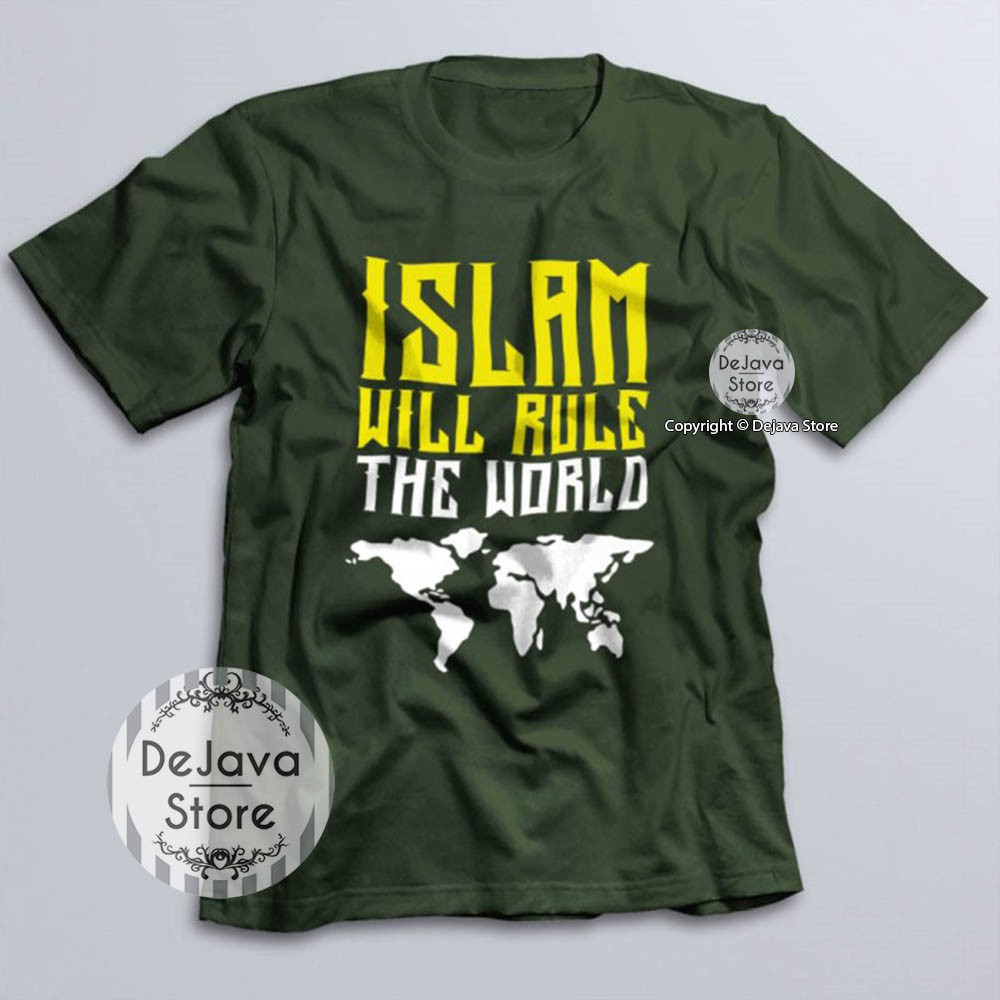 Kaos Dakwah Islami ISLAM WILL RULE THE WORLD Baju Santri Religi Tshirt Distro Muslim | 5626-HIJAU ARMY