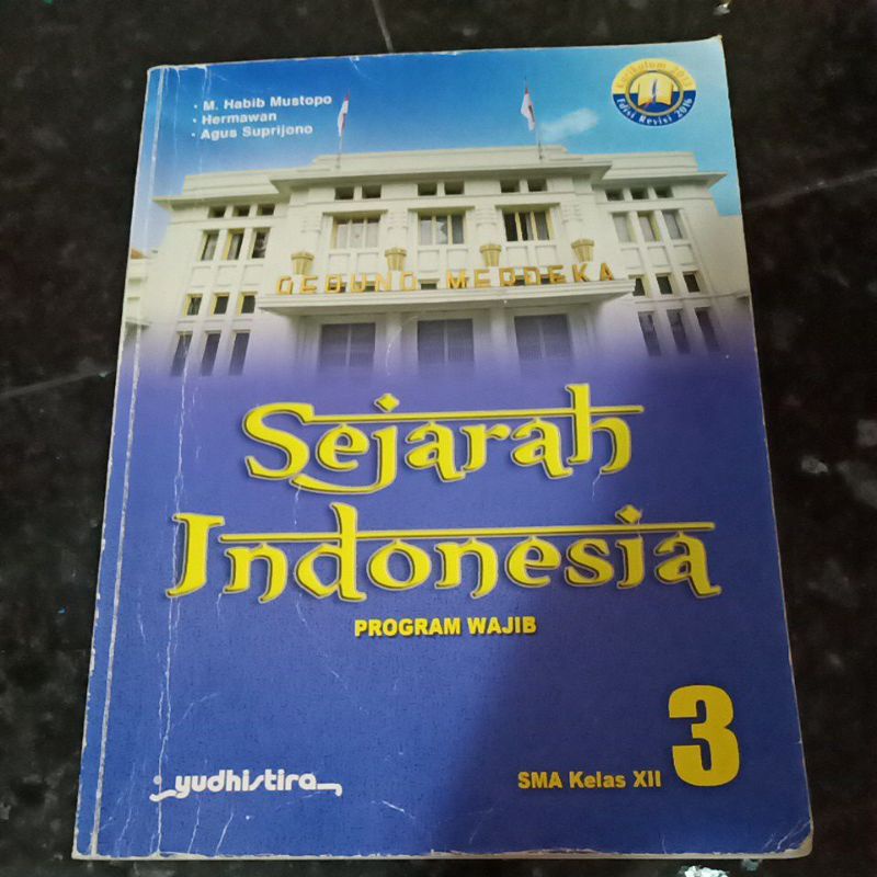 Buku Sejarah Indonesia Kelas 12 XII SMA 3 YUDHISTIRA, Kurikulum 2013 Revisi, WAJIB