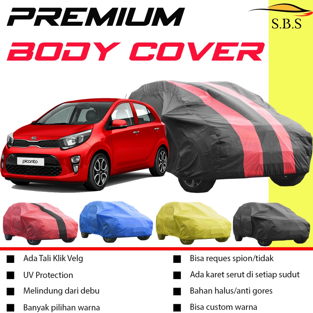 Body Cover Mobil Picanto Sarung Mobil Kia Picanto/agya/ayla/brio/brio lama/brio rs/new brio/raize/rocky/raize turbo