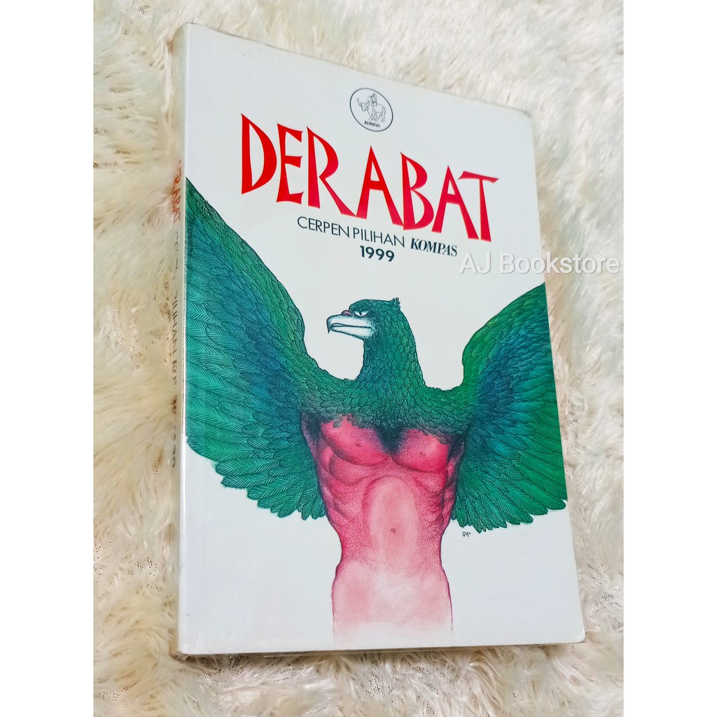 Derabat Cerpen pilihan Kompas 1999