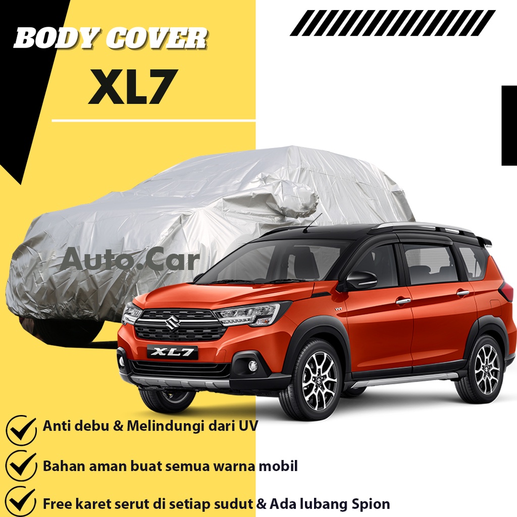 Body Cover Mobil SUZUKI XL7 / Sarung Mobil XL7 / Mantel Mobil XL7 / Mantol XL7 / Selimut Mobil XL7