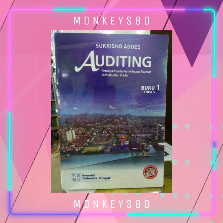 

Auditing : Petunjuk Praktis Pemeriksaan Akuntan Oleh Akuntan Publik Buku 1 Edisi 5 (Sukrisno Agoes)