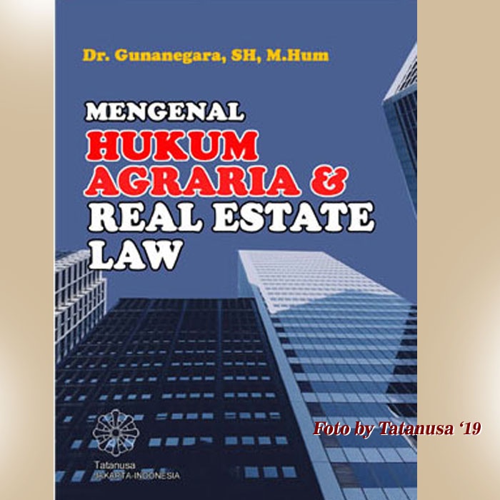 Mengenal Hukum Agraria dan Real Estate Law