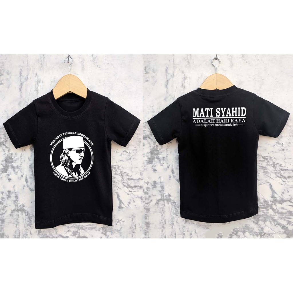 Kaos Anak Pecinta Habib Bahar Mati Sahid Adalah Hari Raya Baju Distro Cotton Combed 24S