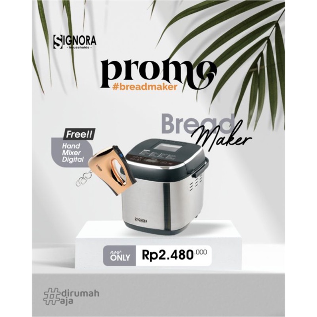 Promo bread maker Signora Langsung berhadiah hand mixer digital