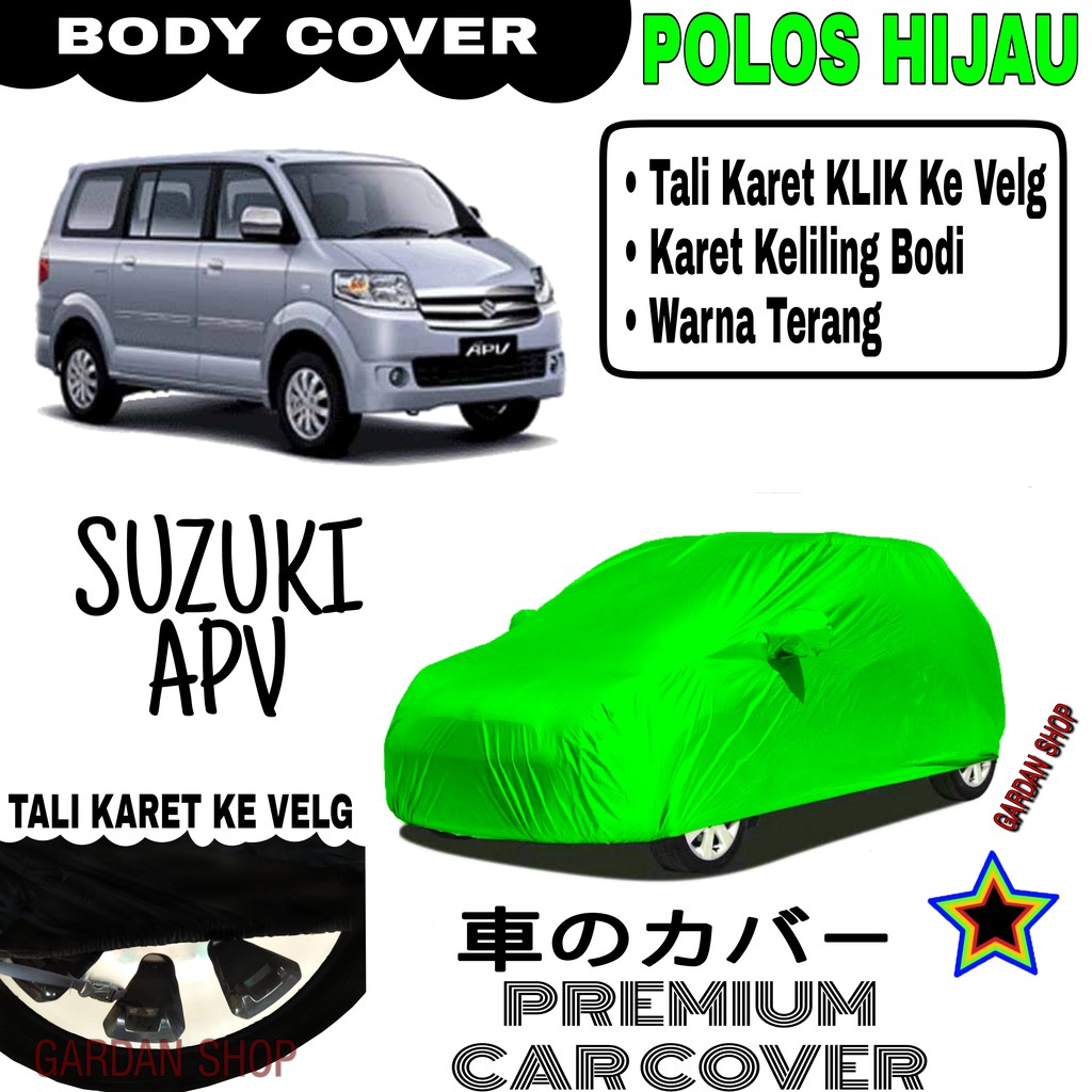 Sarung Mobil SUZUKI APV Polos HIJAU Body Cover Penutup Body Apv PREMIUM Hijau