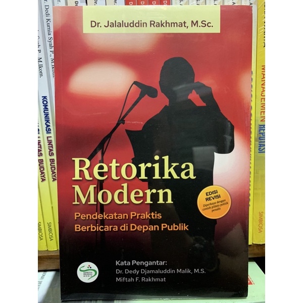 RETORIKA MODERN Pendekatan Praktis Berbicara Di Depan publik Dr Jalaluddin Rahmat M Sc