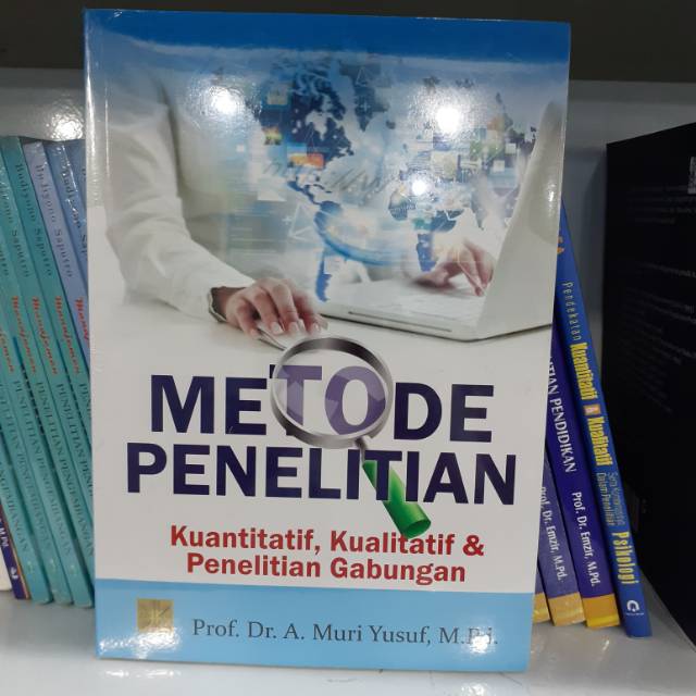 Buku Metode Penelitian Kuantitatif Kualitatif Dan Penelitian Gabungan A Muri Yusuf Kencana Shopee Indonesia