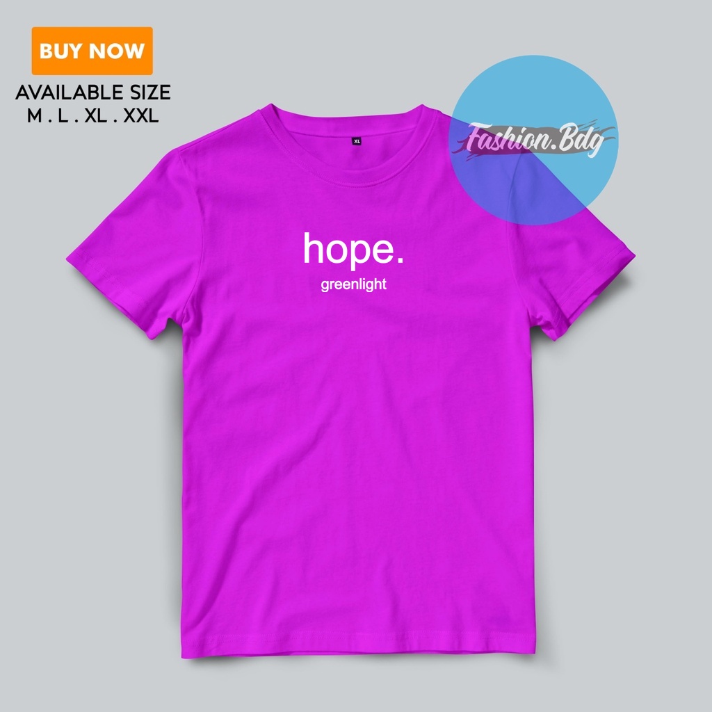 Baju Kaos Hope Greenlight T-Shirt Distro Keren Terbaru Terlaris Bahan Katun Combed 30s