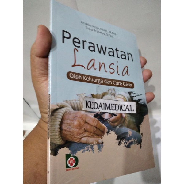 (ORIGINAL) BUKU PERAWATAN LANSIA (OLEH KELUARGA DAN CARE GIVER)