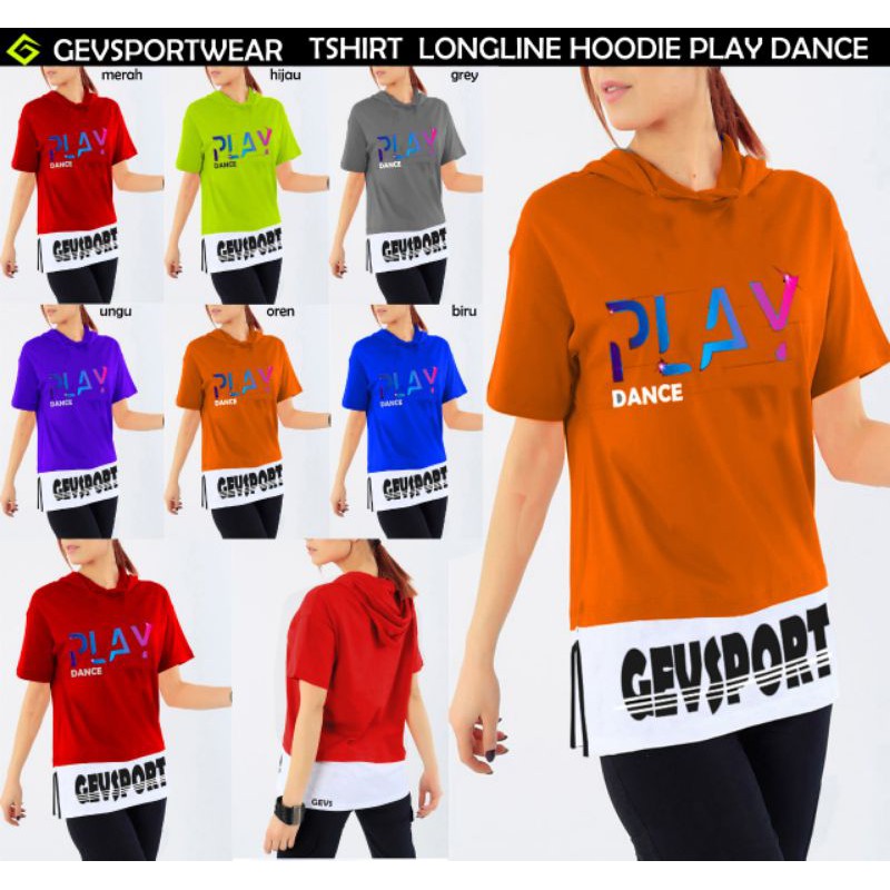 Atasan Gevsportwear T-shirt Long Line Hoodie Play Dance