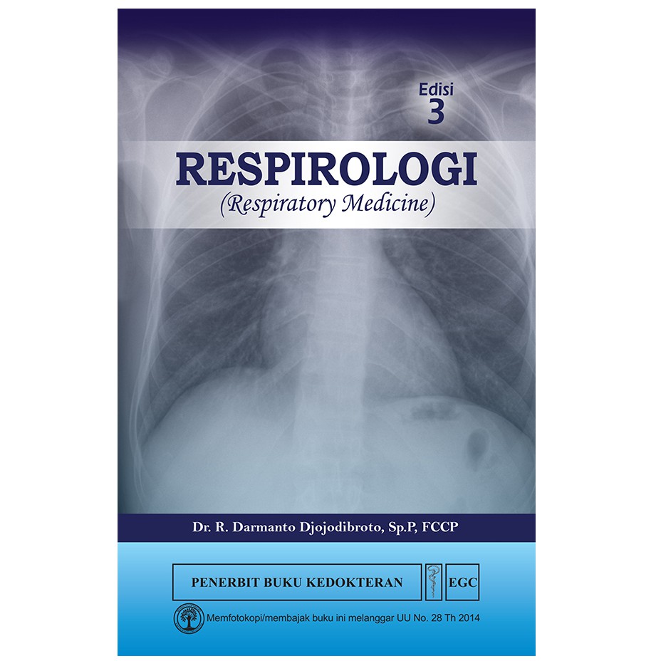 Respirologi Edisi 3 - Dr. R. Darmanto Djojodibroto, Sp.P, FCCP