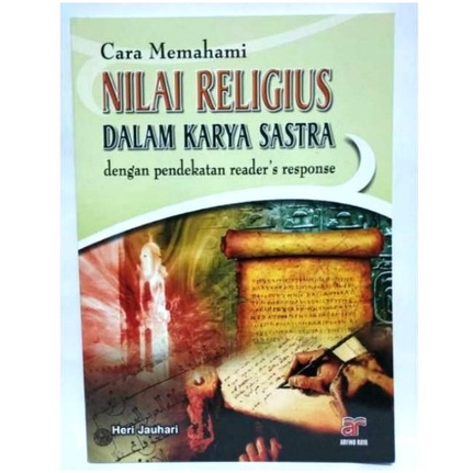 Cara Memahami NILAI RELIGIUS DALAM KARYA SASTRA dengan Pendekatan reader's response ARMICO