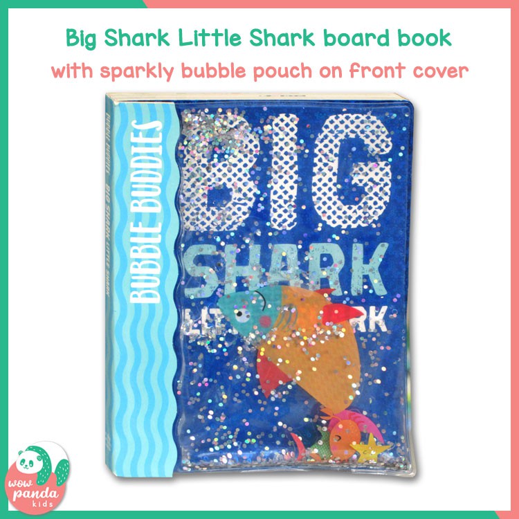 

Big Shark Little Shark Board Book With Sparkly Bubble Pouch On Front Cover (WP)