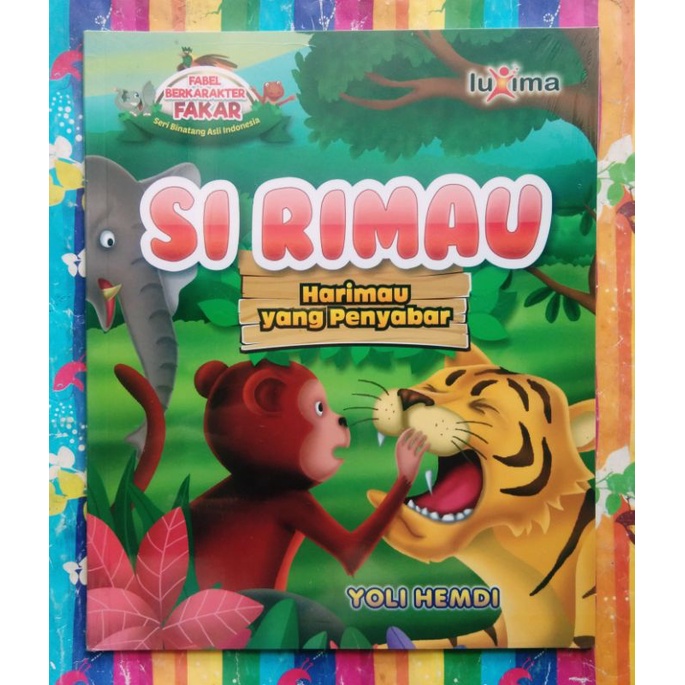 Buku Bacaan Anak Bergambar Si Rimau, Harimau yang Penyabar Seri Fabel Berkarakter Penulis Yoli Hemdi