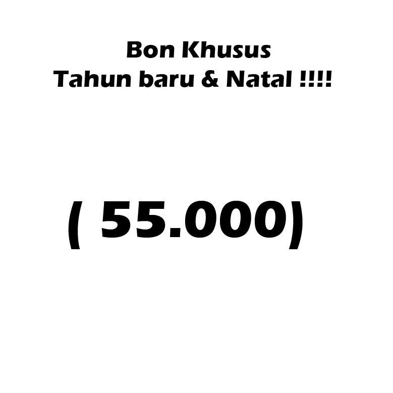 

yZ7Code BON - 55.000 ( SALE HADIAH NATAL DAN TAHUN BARU ) N9W7 masakini.