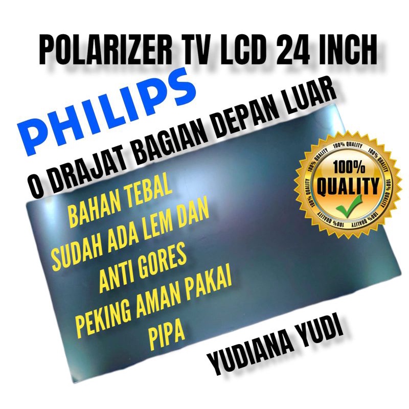 POLARIS POLARIZER TV LCD PHILIPS 24 INCH 0 DERAJAT BAGIAN LUAR (DEPAN)