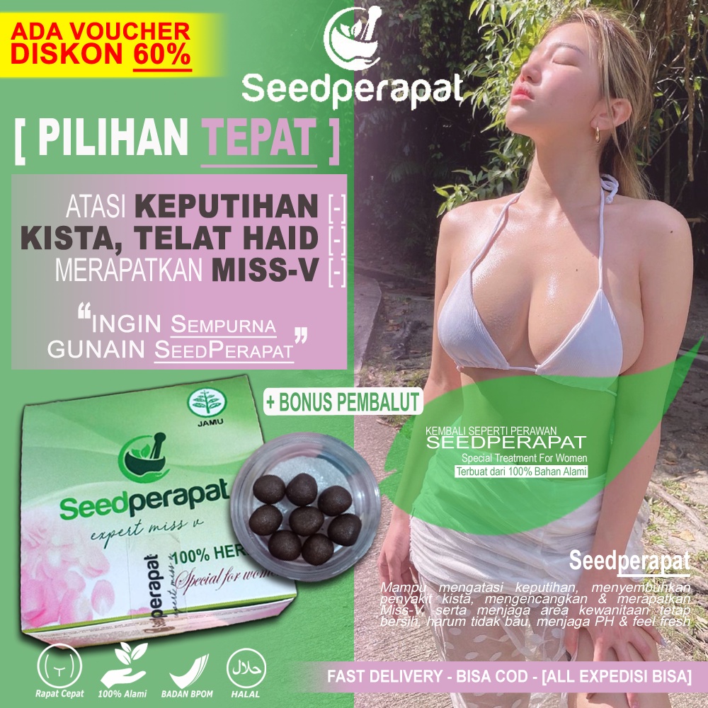 SEED PERAPAT Obat Keputihan Dan Kista Aampuh Perapat Miss V Kewanitaan Pelancar Haid Penyempit Memek